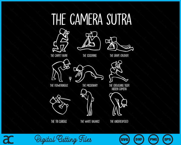 Funny Camera Sutra Photographer Photography SVG PNG Digital Printable Files