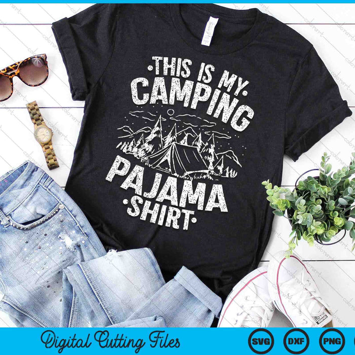 Funny Camper Happy Hiking Outdoors This Is My Camping Pajama SVG PNG Digital Cutting Files