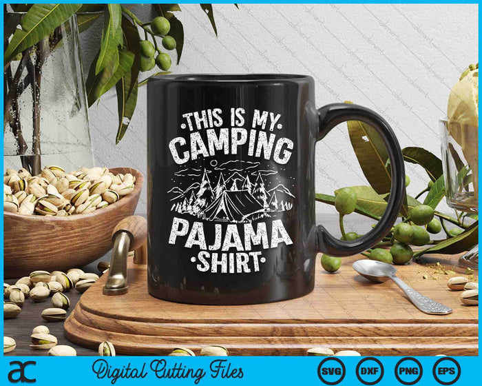 Funny Camper Happy Hiking Outdoors This Is My Camping Pajama SVG PNG Digital Cutting Files