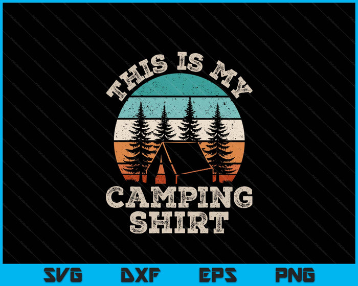 Funny Camper Hiking Nature Outdoor This Is My Camping SVG PNG Digital Printable Files