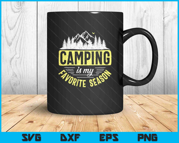 Funny Camping Lover Outdoor Camper Camping Favorite Season SVG PNG Digital Printable Files