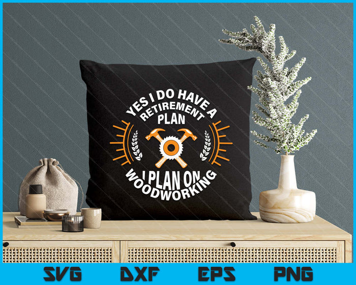 Funny Carpenter For Men Retired Woodworking Woodworker SVG PNG Digital Printable Files