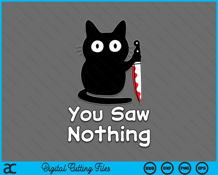 Grappige kat je zag niets grappige zwarte kat SVG PNG digitale snijbestanden