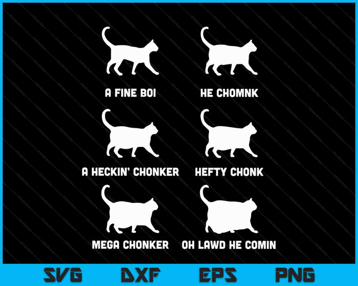 Funny Cats Meme Chonk Cat Chart SVG PNG Digital Printable Files
