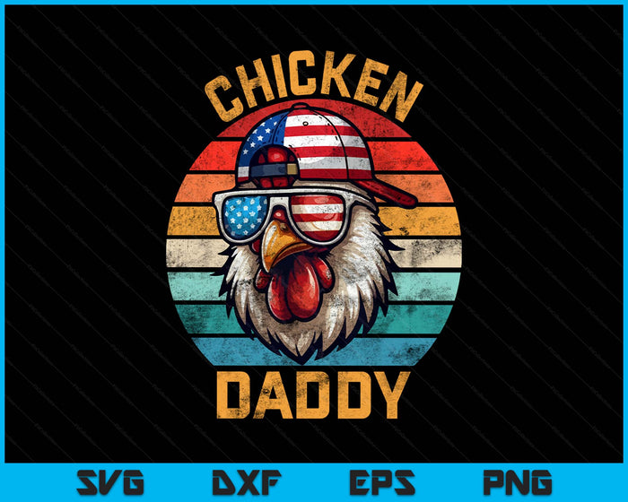 Funny Chicken Daddy Farmer Fathers Day SVG PNG Digital Printable Files