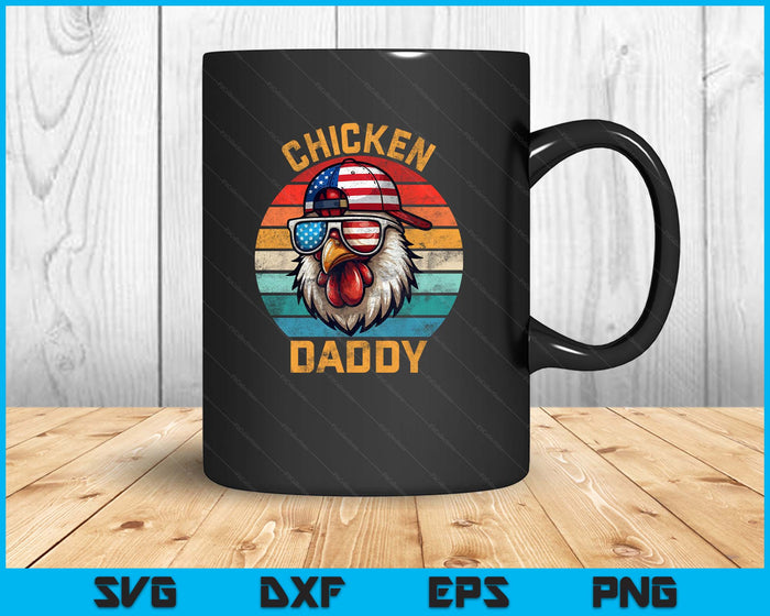 Funny Chicken Daddy Farmer Fathers Day SVG PNG Digital Printable Files