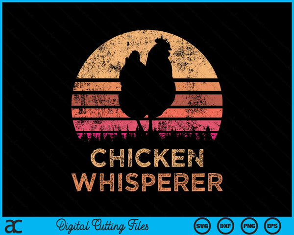 Chicken Whisperer Farmer Quote SVG PNG Digital Cutting Files