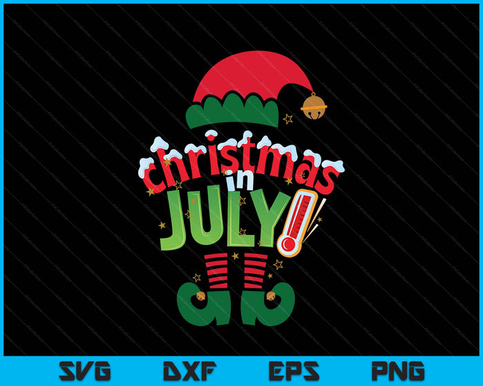 Funny Christmas In July Shirt Summer Elf Santa Xmas SVG PNG Digital Printable Files
