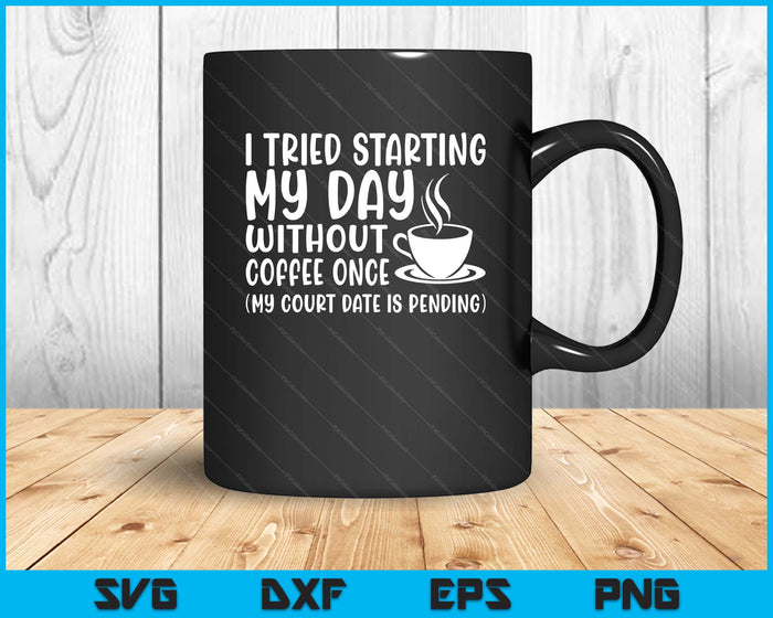 Funny Coffee Day Without Coffee Womens Coffee SVG PNG Digital Printable Files