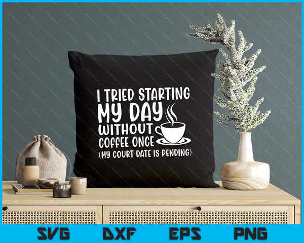 Funny Coffee Day Without Coffee Womens Coffee SVG PNG Digital Printable Files