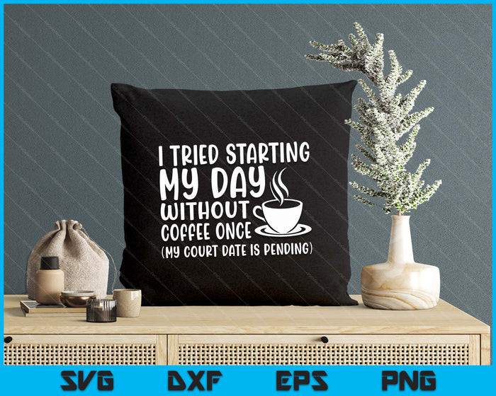Funny Coffee Day Without Coffee Womens Coffee SVG PNG Digital Printable Files