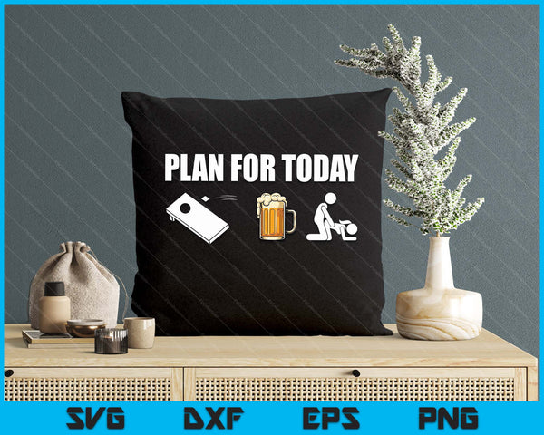 Funny Cornhole Plan For Today Beer Cornhole Mens SVG PNG Digital Printable Files