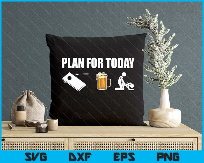 Funny Cornhole Plan For Today Beer Cornhole Mens SVG PNG Digital Printable Files