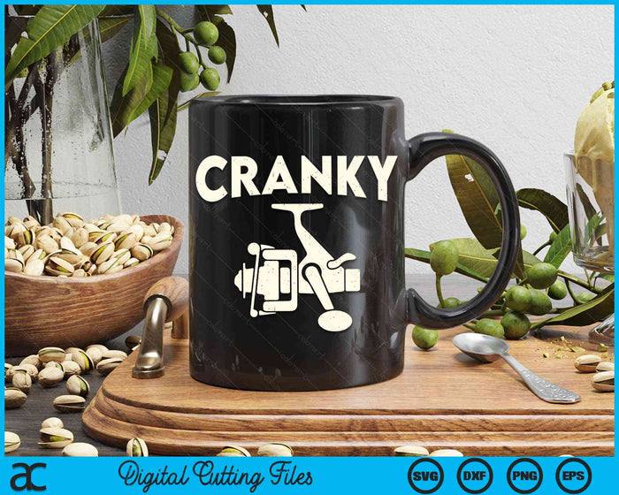 Funny Cranky Fishing Reel Pun Humor Fishermen SVG PNG Digital Cutting File