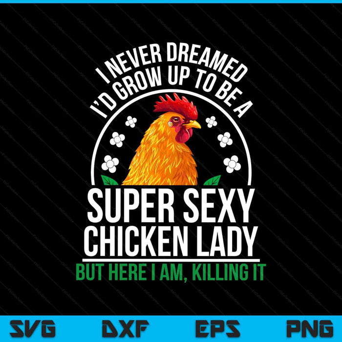 Funny Crazy Chicken Farmer Lady Women SVG PNG Digital Printable Files