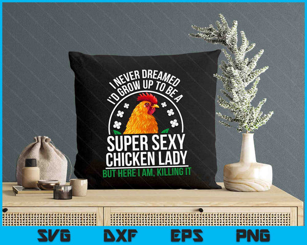 Funny Crazy Chicken Farmer Lady Women SVG PNG Digital Printable Files