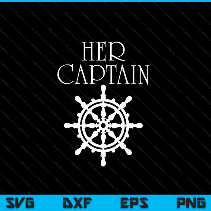 Funny Cruise Her Captain His Anchor Couple SVG PNG Digital Cutting Files