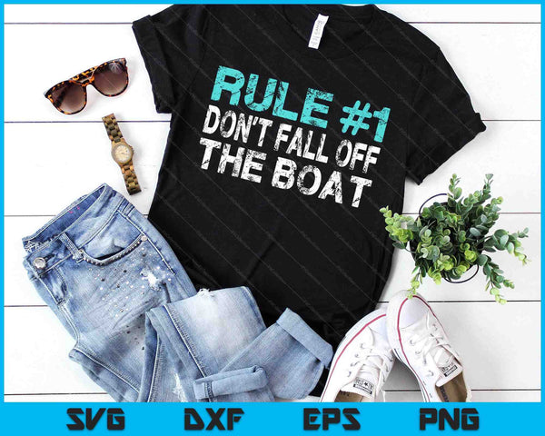 Funny Cruise Rule 1 Don't Fall Off The Boat SVG PNG Digital Printable Files