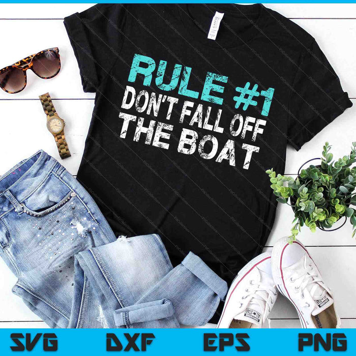 Funny Cruise Rule 1 Don't Fall Off The Boat SVG PNG Digital Printable Files