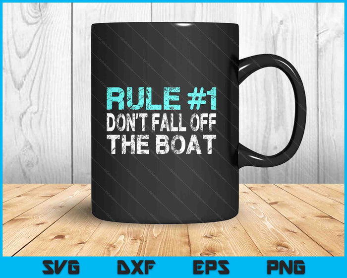 Funny Cruise Rule 1 Don't Fall Off The Boat SVG PNG Digital Printable Files