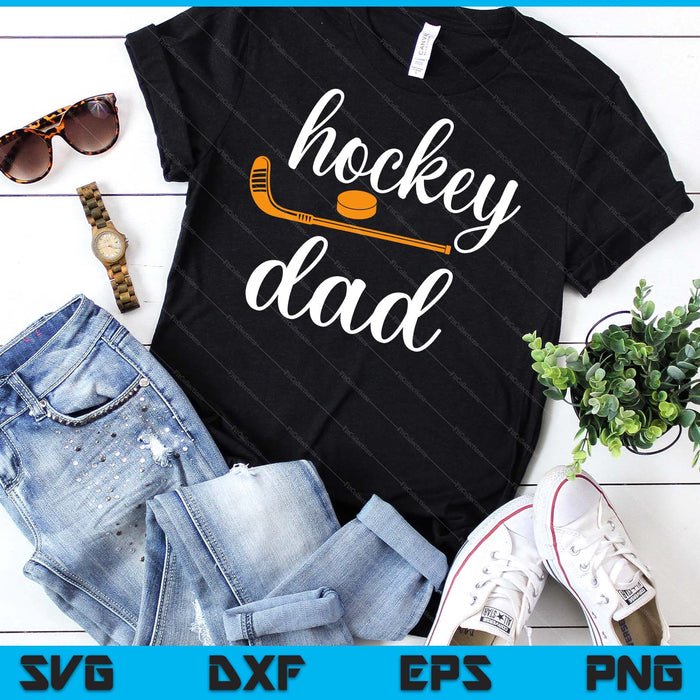 Funny Dad Cute Gifts For Hockey Dad SVG PNG Digital Printable Files