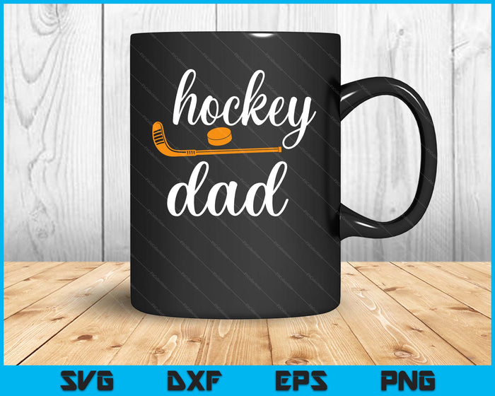 Funny Dad Cute Gifts For Hockey Dad SVG PNG Digital Printable Files