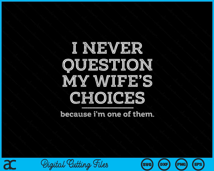Funny Dad Joke Quote Gift For Husband Father From Wife SVG PNG Digital Printable Files