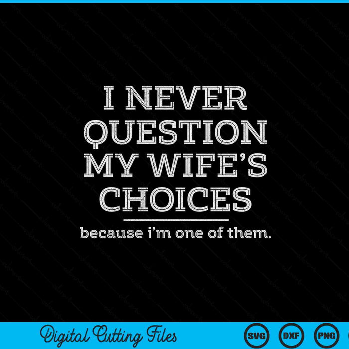 Funny Dad Joke Quote Gift For Husband Father From Wife SVG PNG Digital Printable Files
