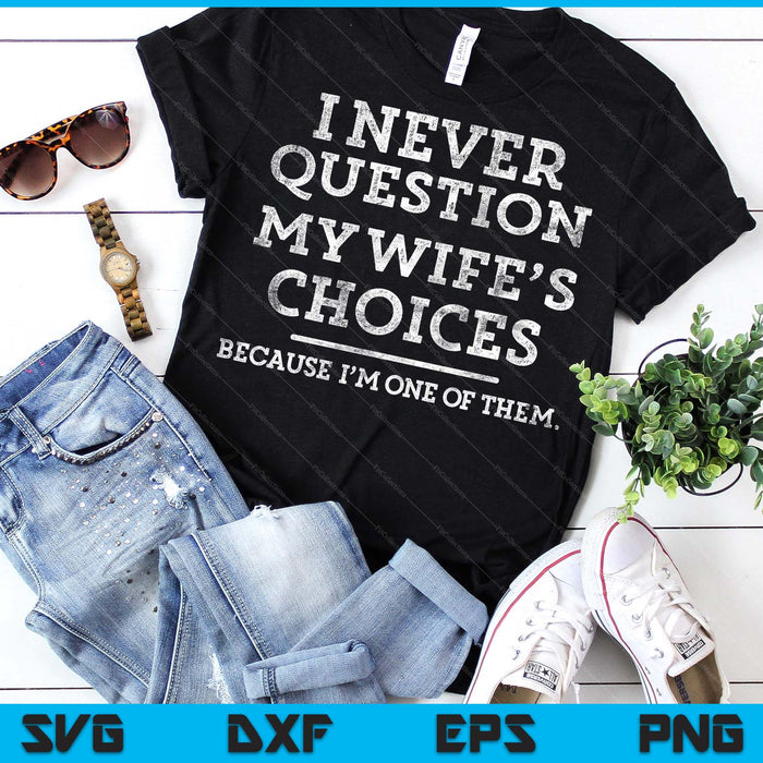 Funny Dad Joke Quote Gift For Husband Father From Wife SVG PNG Digital Printable Files