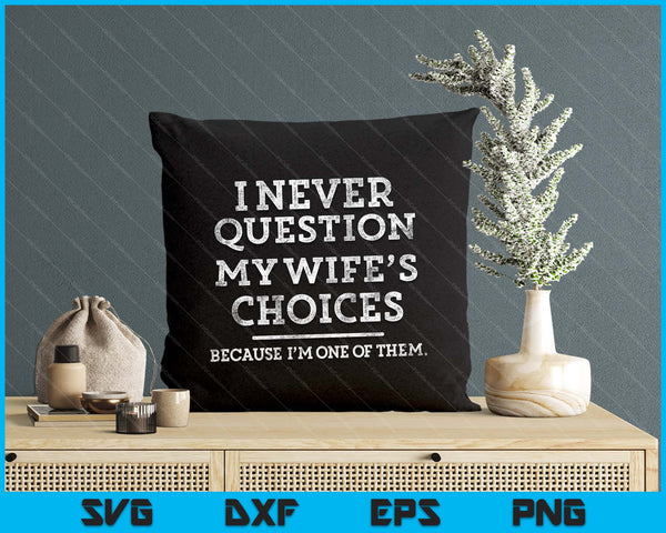 Funny Dad Joke Quote Gift For Husband Father From Wife SVG PNG Digital Printable Files