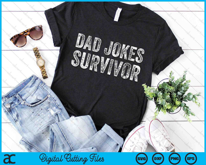 Dad Joke Survivor Sarcastic Vintage Distressed SVG PNG Digital Cutting Files