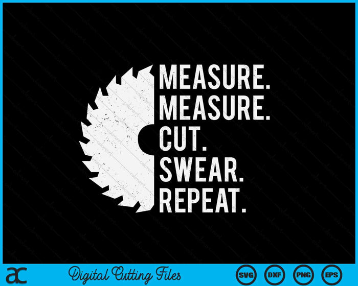 Funny Dad Measure Cut Swear Handyman Father Day SVG PNG Digital Printable Files