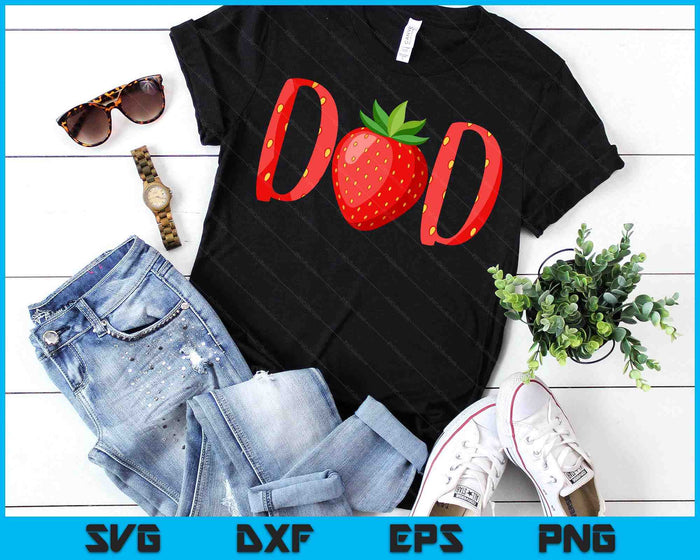 Dad Strawberry Summer Fruit Great Father's Day SVG PNG Digital Cutting Files