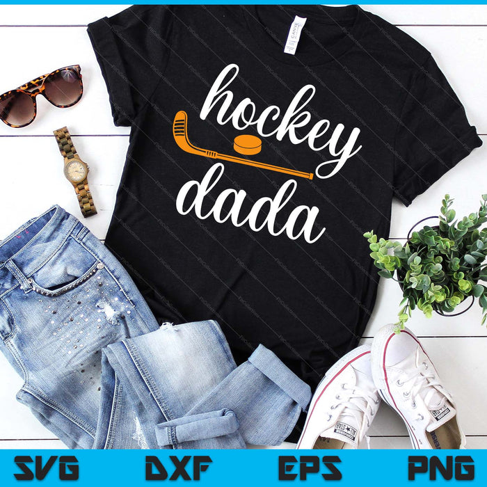 Dada Cute Gifts For Hockey Dada SVG PNG Digital Printable Files