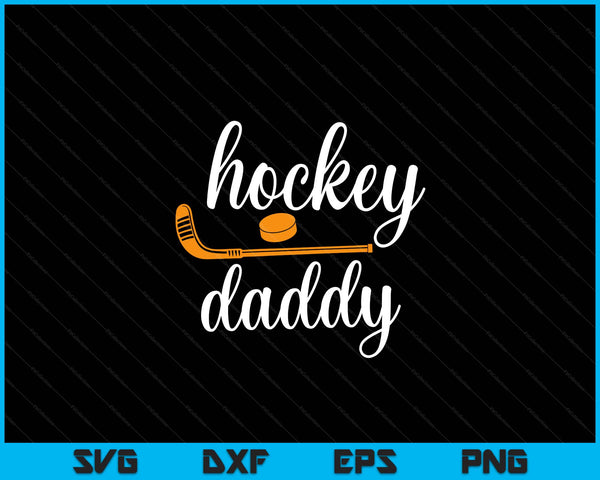 Daddy cute for hockey daddy SVG PNG cut file for Cricut