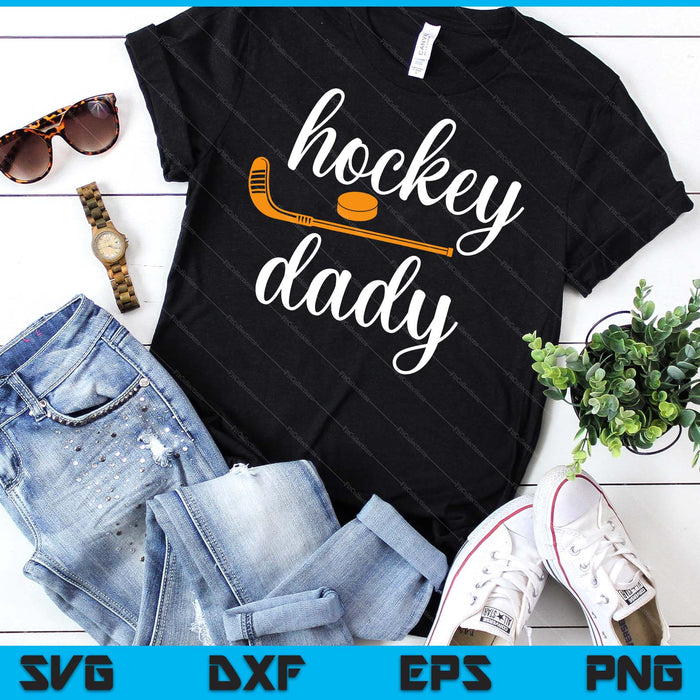 Dady Cute Gifts For Hockey Dady SVG PNG Digital Printable Files