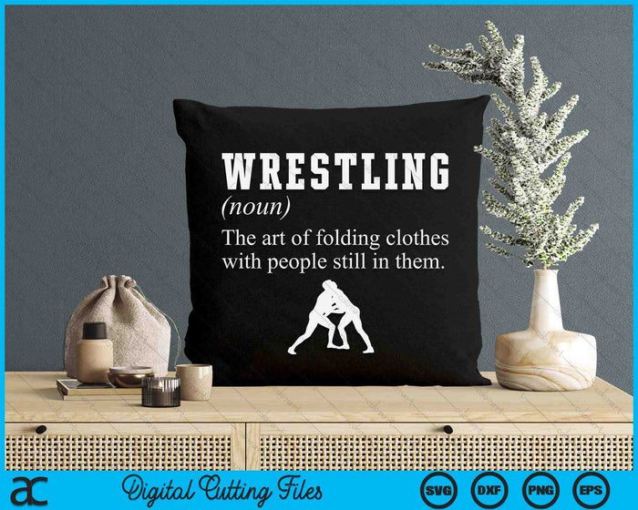 Funny Definition Wrestling Wrestler SVG PNG Digital Cutting File