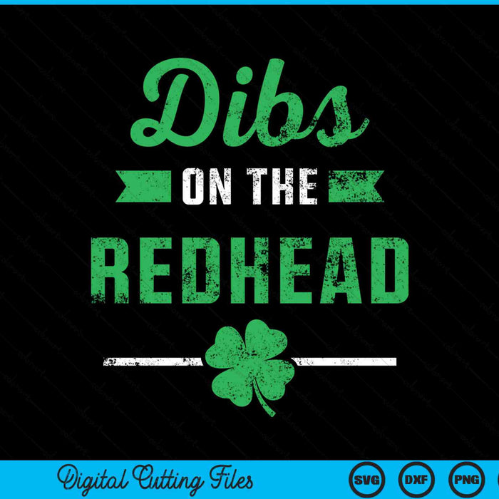 Dibs on the redhead St Patricks Day SVG cut file