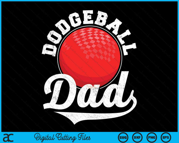 Funny Dodgeball Dad Dodgeball Sports SVG PNG Digital Cutting Files