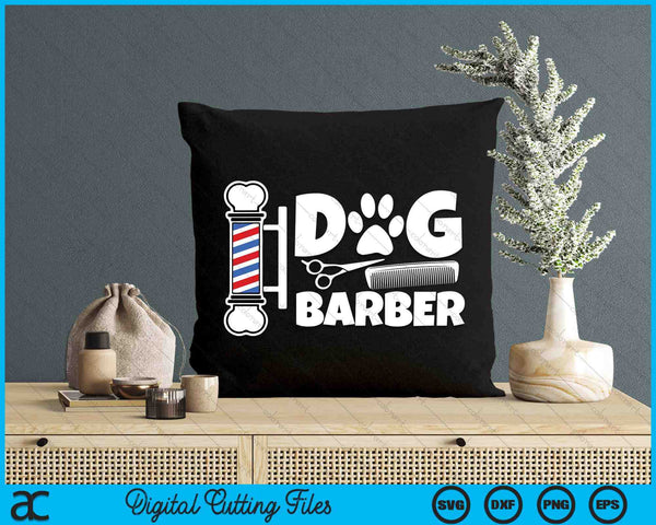 Funny Dog Barber Groomer Pet Grooming SVG PNG Digital Printable Files