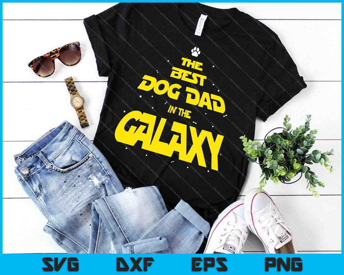 Funny Dog Dad Best Dog Dad in the Galaxy SVG PNG Cutting Printable Files
