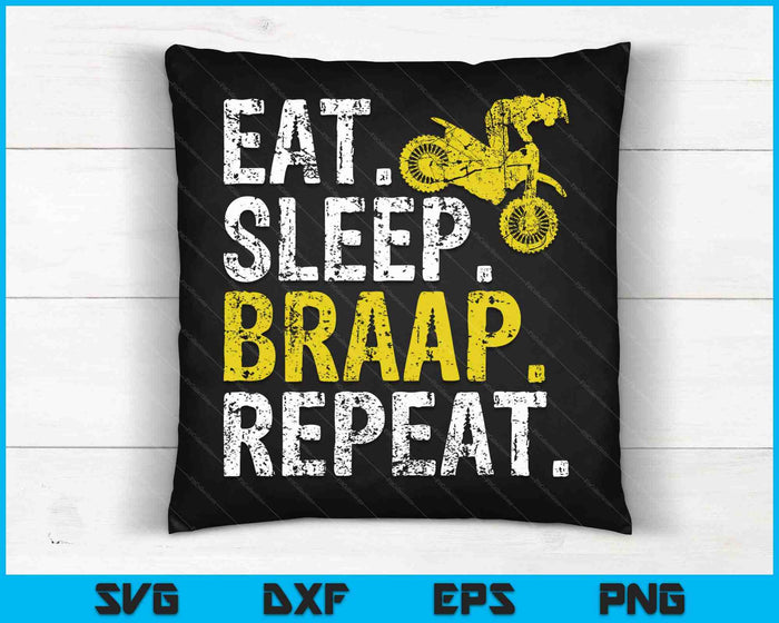 Funny Eat Sleep Braap Repeat Dirt Bike SVG PNG Cutting Printable Files