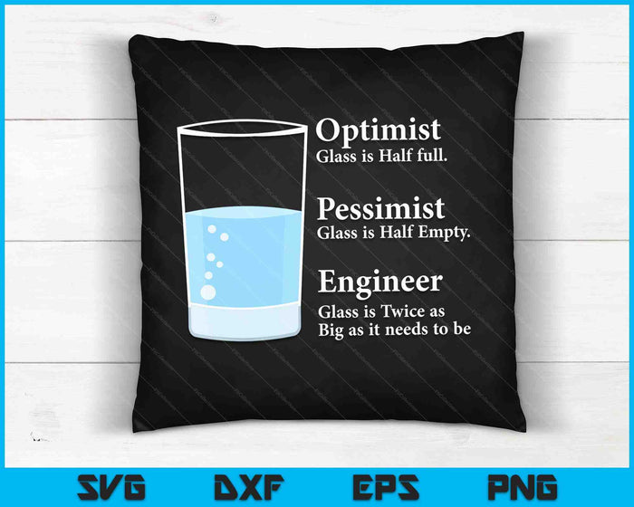 Funny Engineer Optimist Pessimist Engineering SVG PNG Digital Cutting Files
