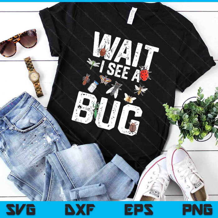 Grappige entomoloog gezegden Tee Wacht ik zie een Bug Entomologie SVG PNG digitale snijbestanden