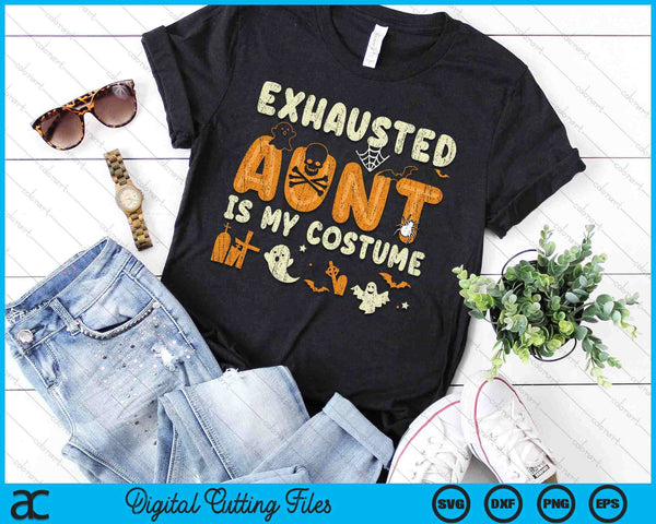 Funny Exhausted Aunt Is My Halloween Costume SVG PNG Digital Cutting File