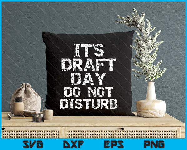 Funny Fantasy Football Draft It's Draft Day Do Not Disturb SVG PNG Digital Printable Files