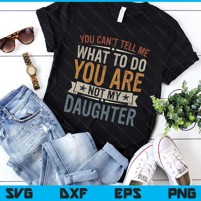 Funny Father Daddy Gifts Men From Daughter Father’s Day Dad SVG PNG Digital Printable Files