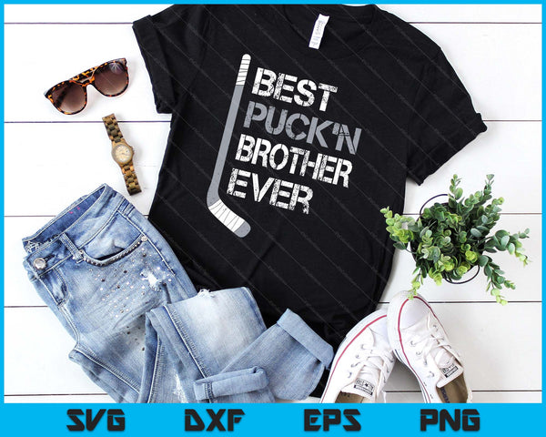 Funny Father's Day Hockey Brother Best Puck'n Ever SVG PNG Digital Printable Files