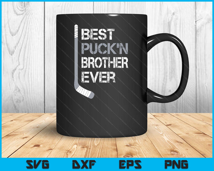 Funny Father's Day Hockey Brother Best Puck'n Ever SVG PNG Digital Printable Files