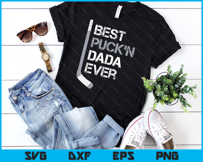 Funny Father's Day Hockey Dada Best Puck'n Ever SVG PNG Digital Printable Files